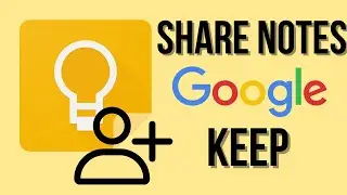 How to Share Google Keep Notes with Others