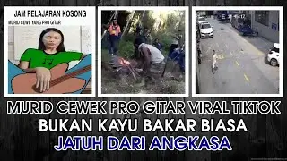 CEWEK PRO GITAR VIRAL TIKTOK & J4TUH DARI ANGKASA