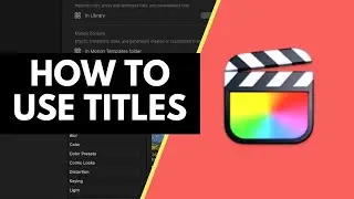 How To Add Titles In Final Cut Pro X For Beginners