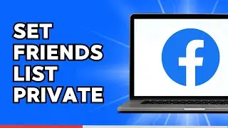 How to Set Your Friends List Private on Facebook