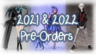 My Anime Figure 2021 & 2022 Pre-Orders