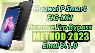 Huawei P Smart FIG-LX1 The Latest 2023 Remove FRP Lock Google bypass Unlock TUTORIAL 03/2023