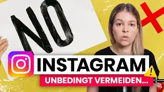 7 Instagram Tipps ❌ diese No-Gos würde ich unbedingt vermeiden 🙉