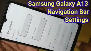 How to change navigation bar in Samsung galaxy a13 | Samsung a13 navigation bar settings