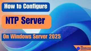 How to Configuration NTP Server in Windows Server 2025.