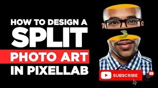 How To Design a Split Photo Art in PixelLab