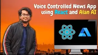 Let's build a Voice-Controlled News Application using React and Alan AI