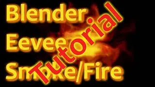 Blender Eevee Tutorial - Smoke/Fire
