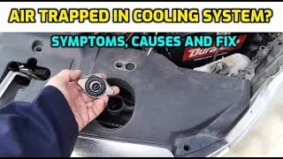 SYMPTOMS OF TRAPPED AIR IN THE COOLING SYSTEM