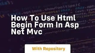How to use html begin form in asp net mvc