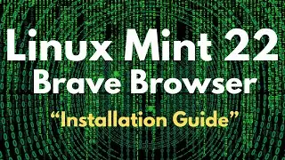 How to Install Brave Browser on Linux Mint 22 Wilma