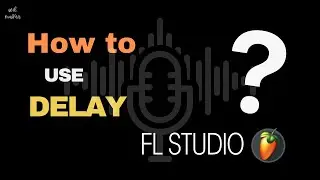 How to Use Delay on Vocals FL Studio * Fruity Delay 3 Slap