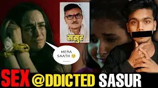 THE Horrifying Case Of Sasur and Bahu|Sasur Dekhta Tha Apna Bahu ka? STR editz