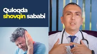 Quloqda shovqin bo'lishi sababi nima?