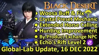 Woosa Buff & Fix, Crystal Preset Mechanic, Extended Horse Calling (BDO Global Lab, 16 Dec 2022)