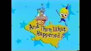 Noggin - And Then What Happened? - Goldilocks and the Three Bears (2002)