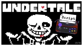 SCRIPT - Undertale (3/3)