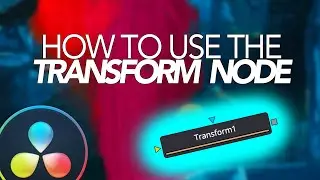 How to use the Transform Node in Davinci Resolve 16