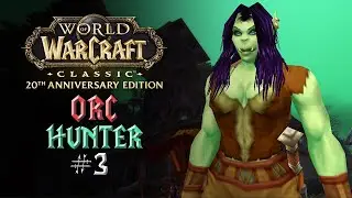 A Relaxing and Immersive WoW Classic Journey – Orc Hunter – Episode 3