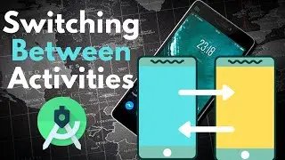 How to Switch Between Activities in Android Studio