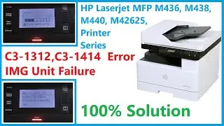 C3-1312 Error Solution in Samsung K2200 or HP M436/M438/M440/M42625 Printer Series.