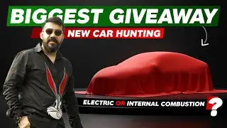 New Car Hunting | Biggest GiveAway | Electric Or Internal combustion ?