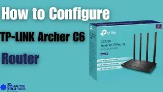 How To Configure TP-Link AC1200 Archer C6 Router | TP-Link Router Configuration.