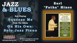 Earl "Fatha" Hines - Squeeze Me