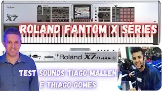 ROLAND FANTOM X7 ( FACTORY SOUNDS AND EXPANSION BOARD) TIAGO MALLEN feat. THIAGO GOMES 