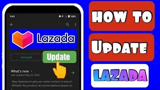 how to update LAZADA | paano mag update ng lazada latest version