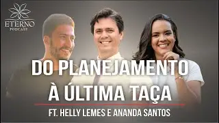 Drinks e Cerimonial para Casamentos | Com Helly Lemes e Ananda Santos | Eterno Podcast 14