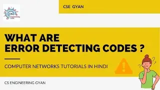 What are Error-Detecting Codes ? Error detection in Computer Networks in Hindi