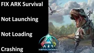 Fix ARK Survival Ascended Not Launching/Loading or Crashing on PC