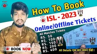 How To Book ISL - 2023 Online/Offline Tickets || Isl 2023 Ka Ticket Book Kaise Kare Mobile Se