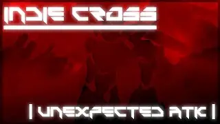 INDIE CROSS -  OST | Unexpected ATK | ( Episode 1 )