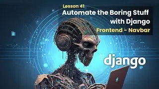 41 Designing Navbar | Automate the Boring Stuff with Django