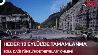 Bolu Dağı Tüneli'nde "Heyelan" Önlemi İçin Çalışma Başlatıldı | TV100 Haber
