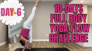 45 Mins 10-Days Yoga for Flexibility, Strength, & Peaceful Mind Series | Day-6