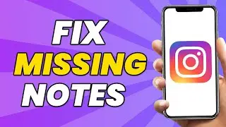 How To Fix Missing Instagram Notes | NEW UPDATE [2023]