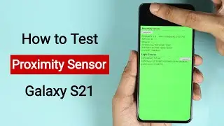 How to Test Proximity Sensor on Samsung Galaxy S21