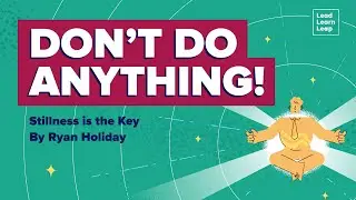 Stillness Is the Key: The Power of Being Calm | Animated Book Review