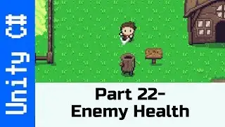 Part 22 - Enemy Health with Scriptable Objects: Make a game like Zelda using Unity and C#