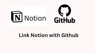 How To Integrate Notion With GitHub 2024 (Easy steps)