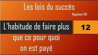 Les lois du succès - Napoleon Hill - 12/12  L'habitude de faire que ce quoi on est payé
