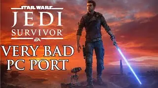 Star Wars Jedi Survivor | A Poorly Optimized Port | Issues and the Reason for its Subpar Performance