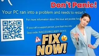 Don't Panic! Fix 'Inaccessible Boot Device' Blue screen Error in Windows 10/11