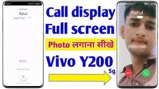 Vivo y200 5g me call display per ful screen photo kaise lagaye | vivo y200 5g call photo setting