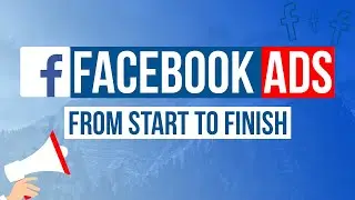 Facebook Ads Tutorial | How To Create Facebook Ads - THE ABSOLUTE BEGINNER'S GUIDE