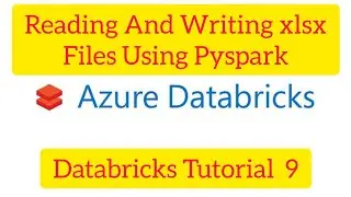 Databricks Tutorial 9: Reading excel files pyspark, writing excel files pyspark, reading xlsx files