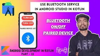 Bluetooth Service Use Android Studio in Kotlin - in Hindi -  Android Development  in Kotlin